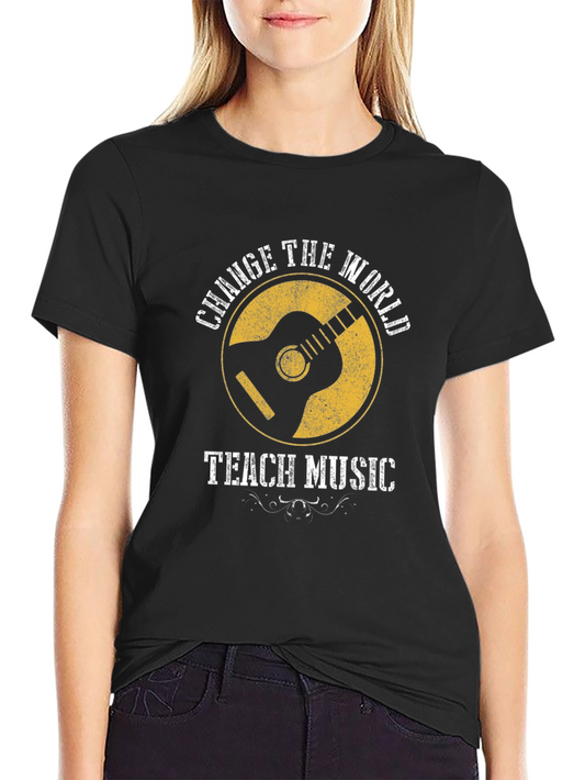Change The World Teach Music T-Shirt