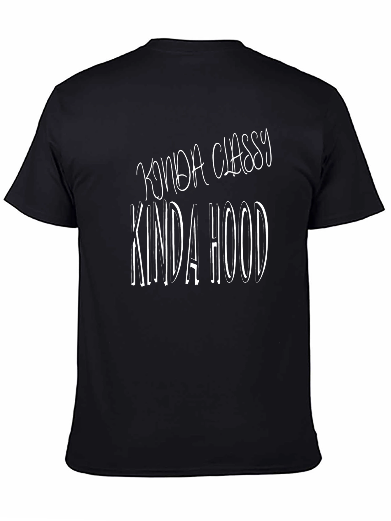 Kinda Classy Kinda Hood Black T-Shirt