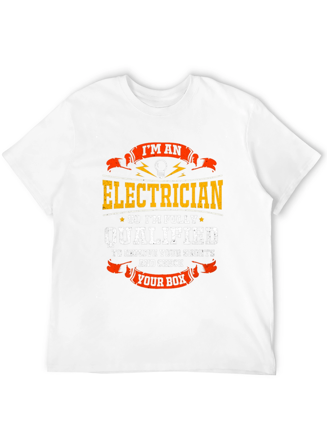 Electrician Humor T-Shirt: Qualified to Check Your Box