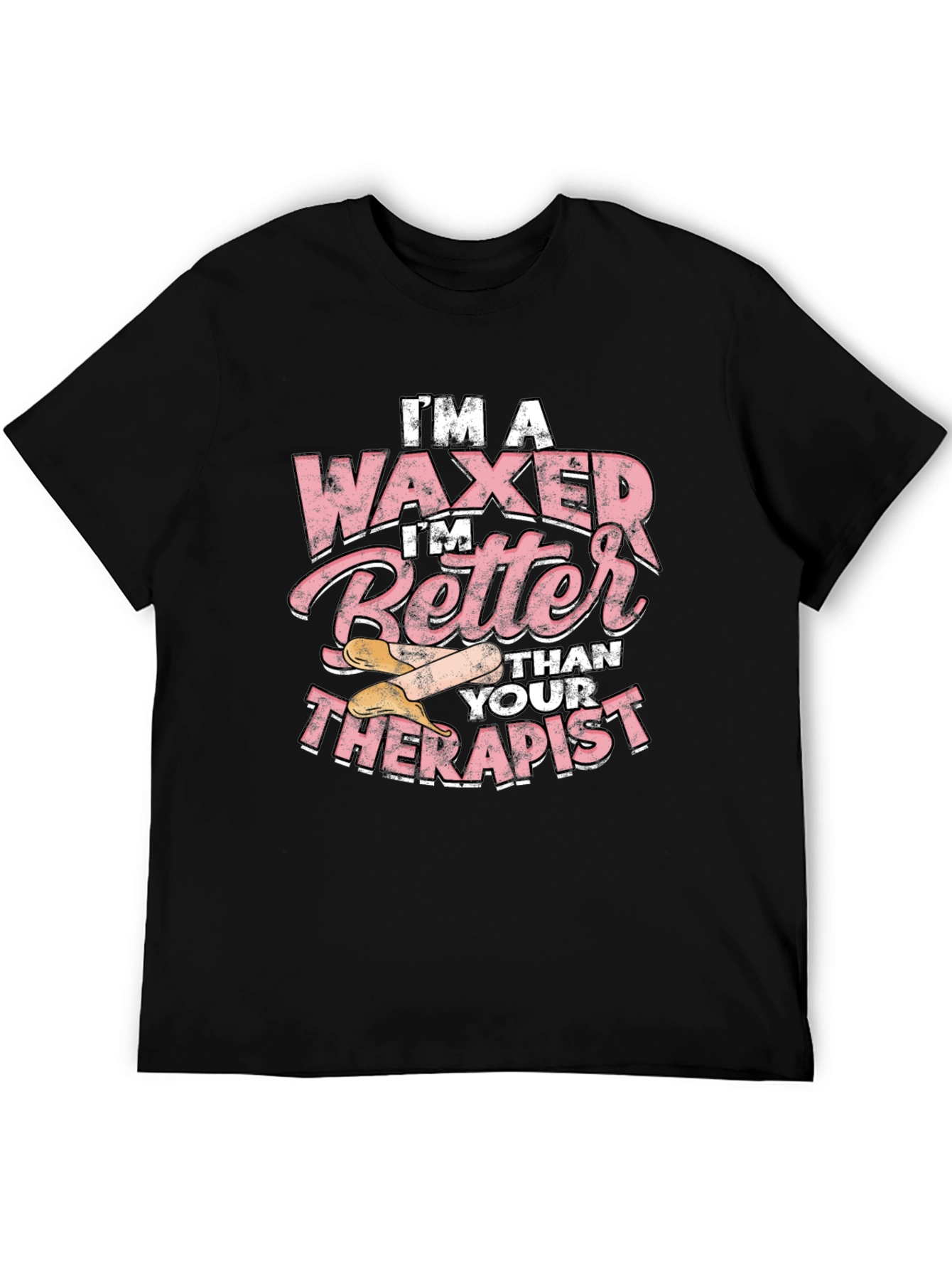 Waxer Better Than Therapist Tee - Funny Esthetician T-Shirt