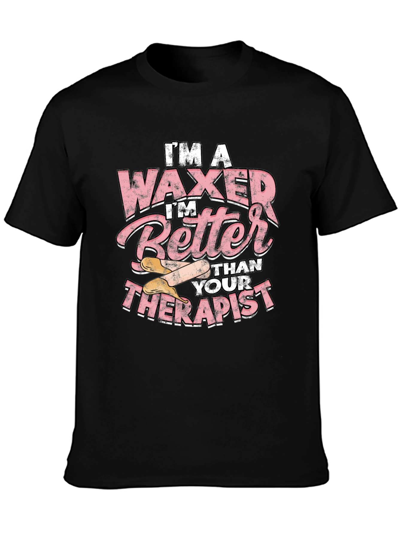 Waxer Better Than Therapist Tee - Funny Esthetician T-Shirt