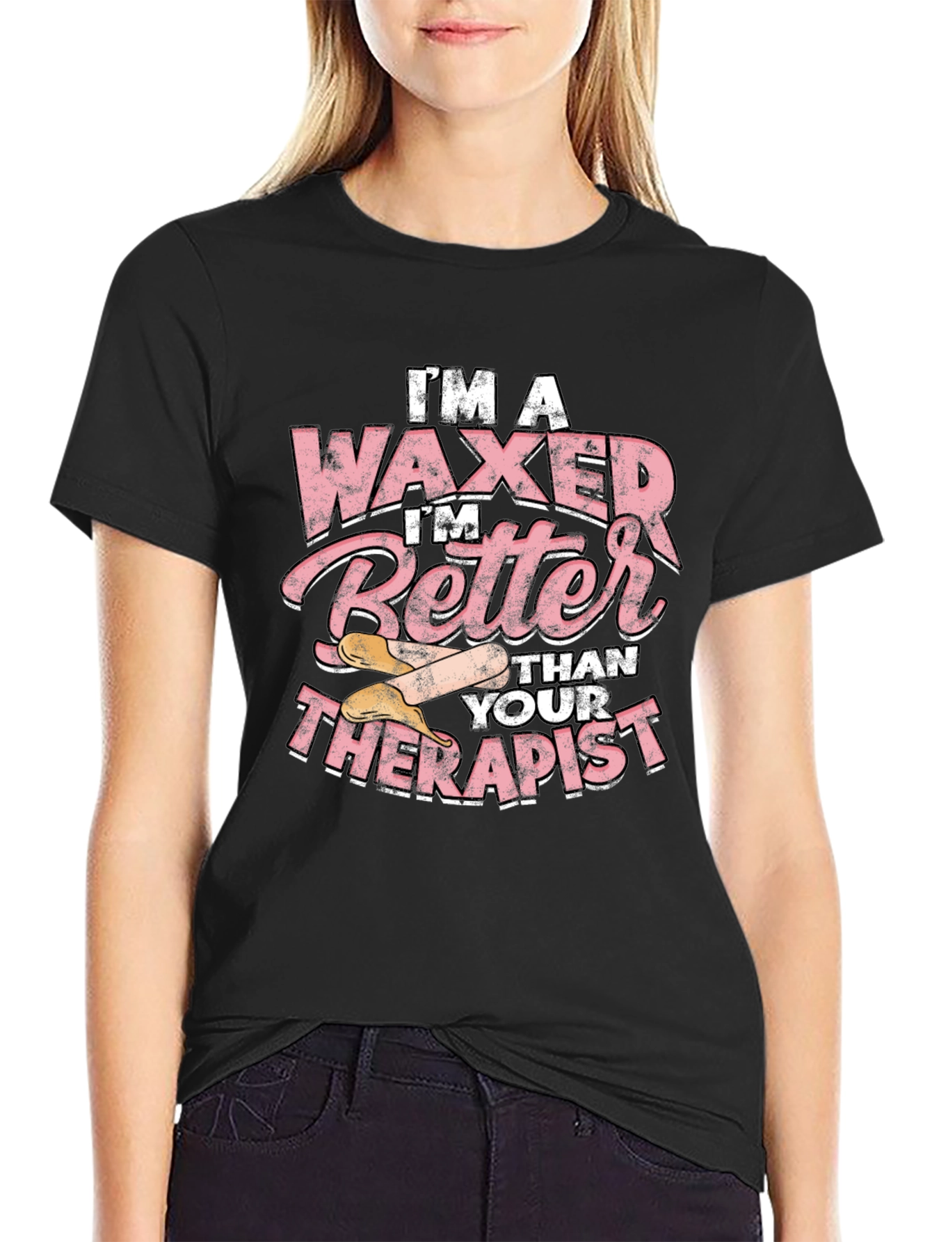 Waxer Better Than Therapist Tee - Funny Esthetician T-Shirt