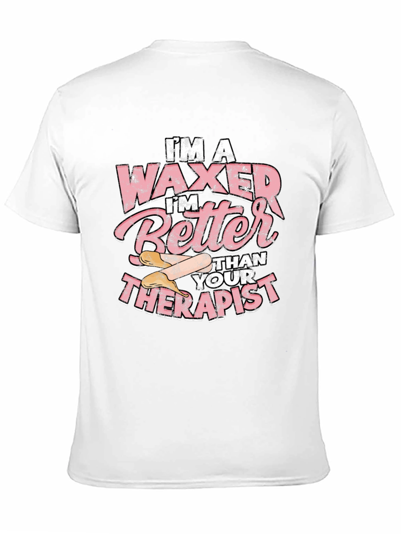 Waxer Better Than Therapist Tee - Funny Esthetician T-Shirt