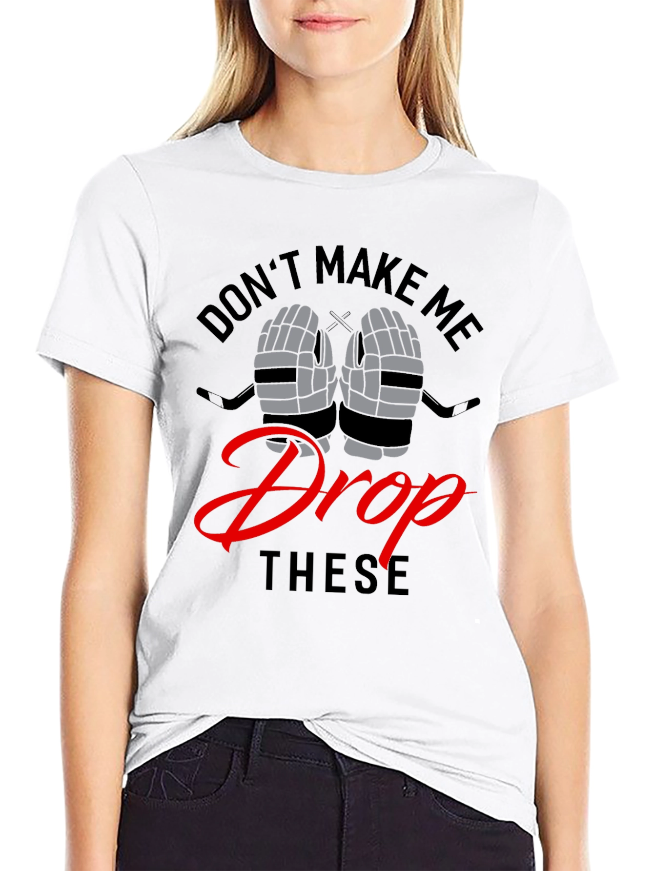 Dont Make Me Drop These Funny Hockey T-Shirt