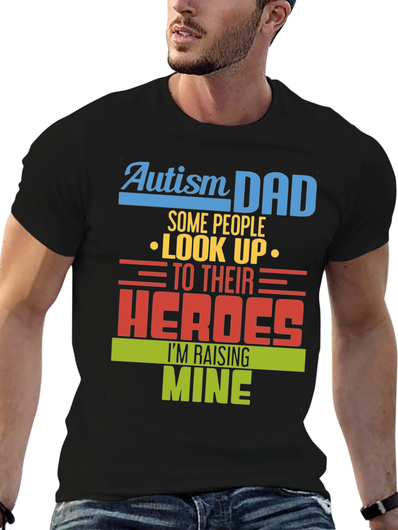 Autism Dad T-Shirt - Raising My Heroes Tee