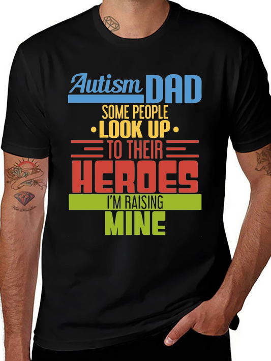 Autism Dad T-Shirt - Raising My Heroes Tee