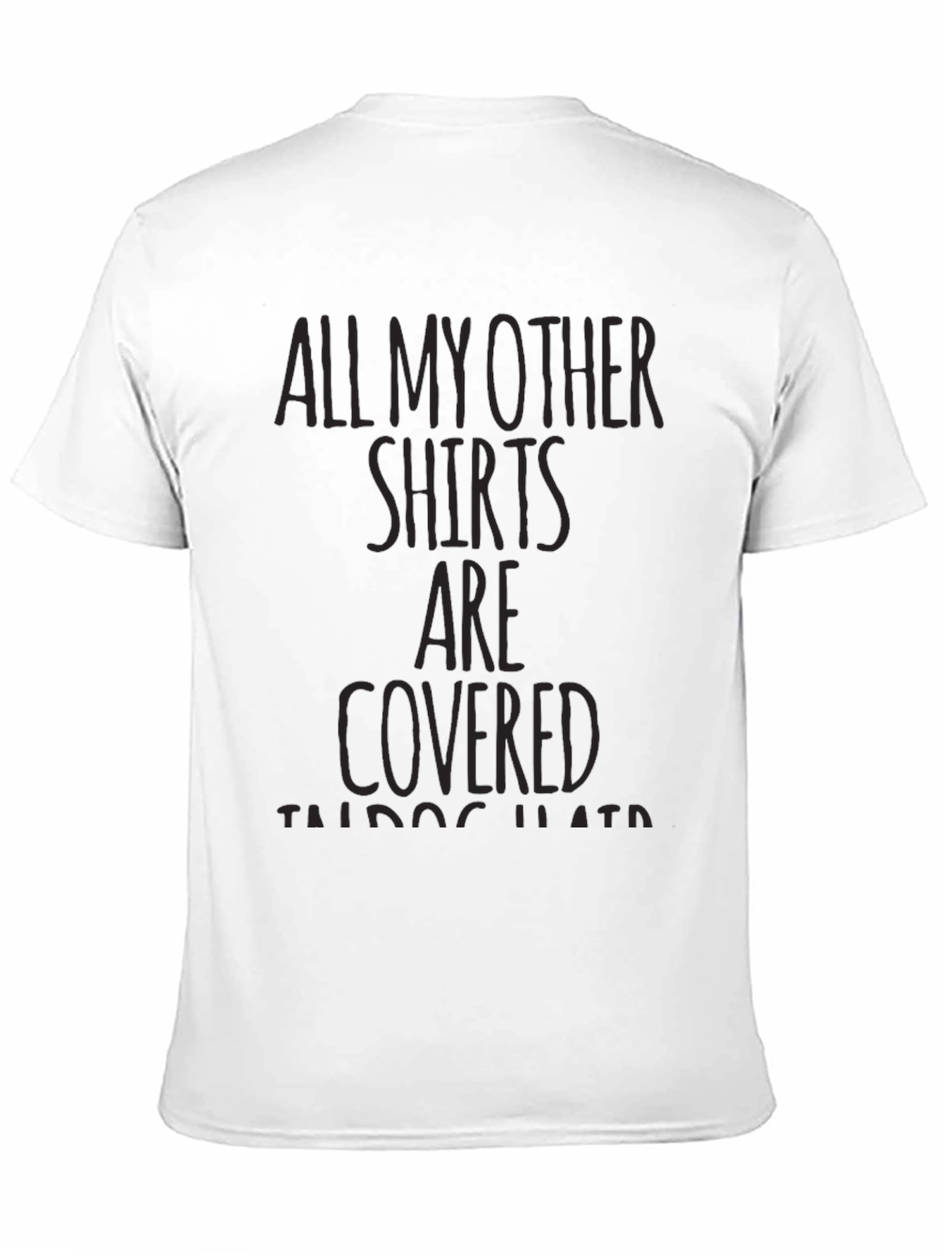 Graphic Tee: All My Other Shirts Are Covered