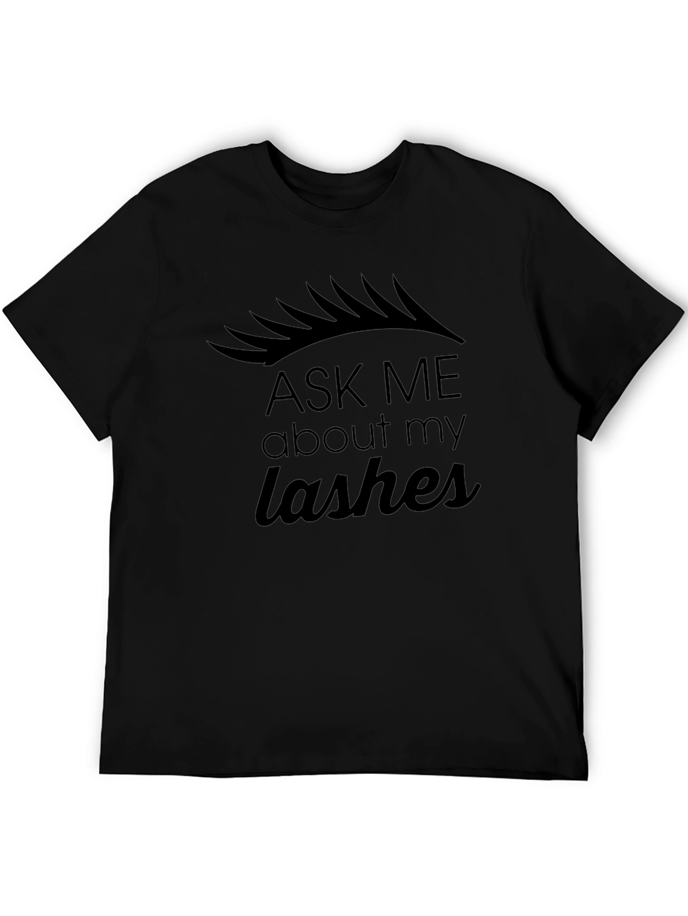 Ask Me About My Lashes Black Graphic Tee