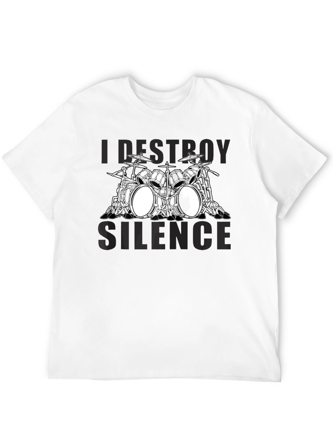 I Destroy Silence Drum Set T-Shirt