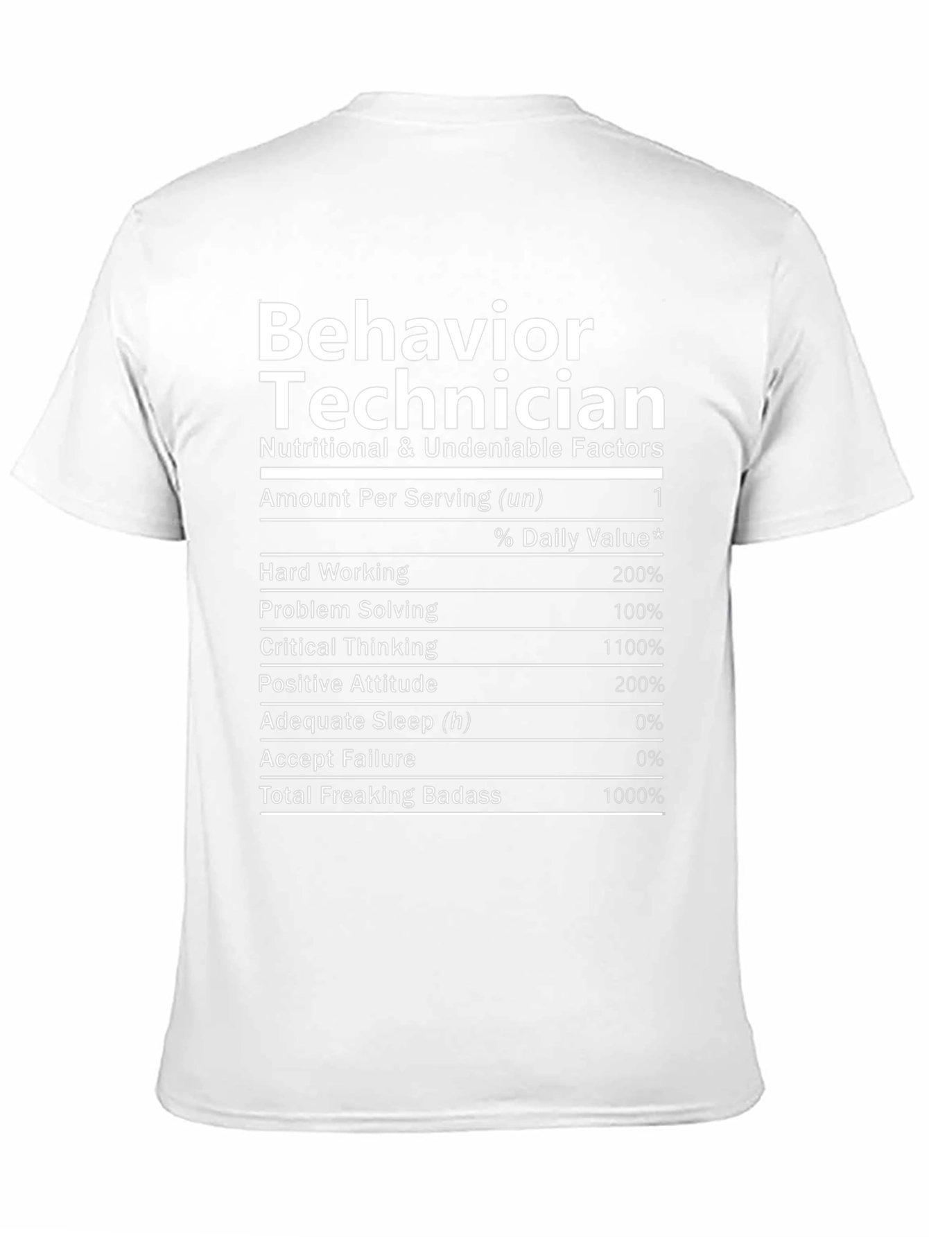 Behavior Technician Nutrition Facts T-Shirt