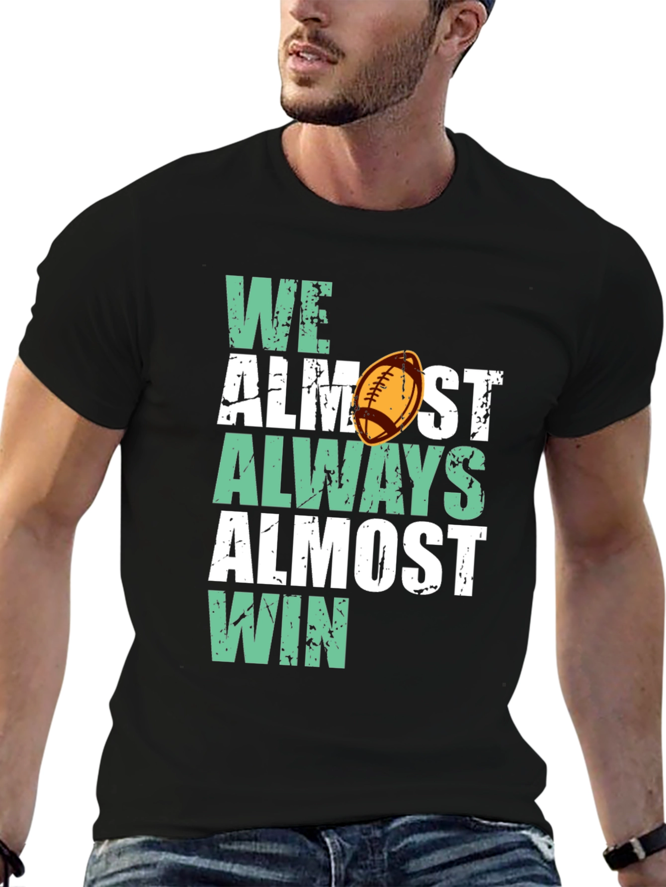Funny Football T-Shirt - We Almost Always Almost Win!