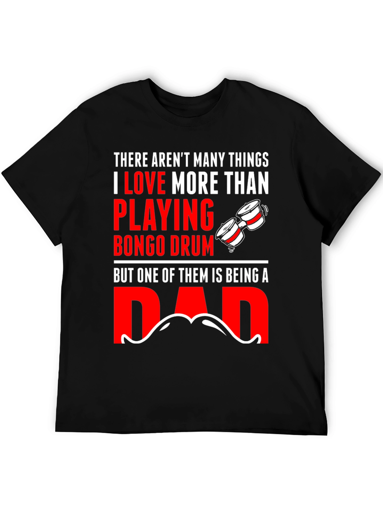 Bongo Drum Dad T-Shirt - Musician Fathers Day Gift