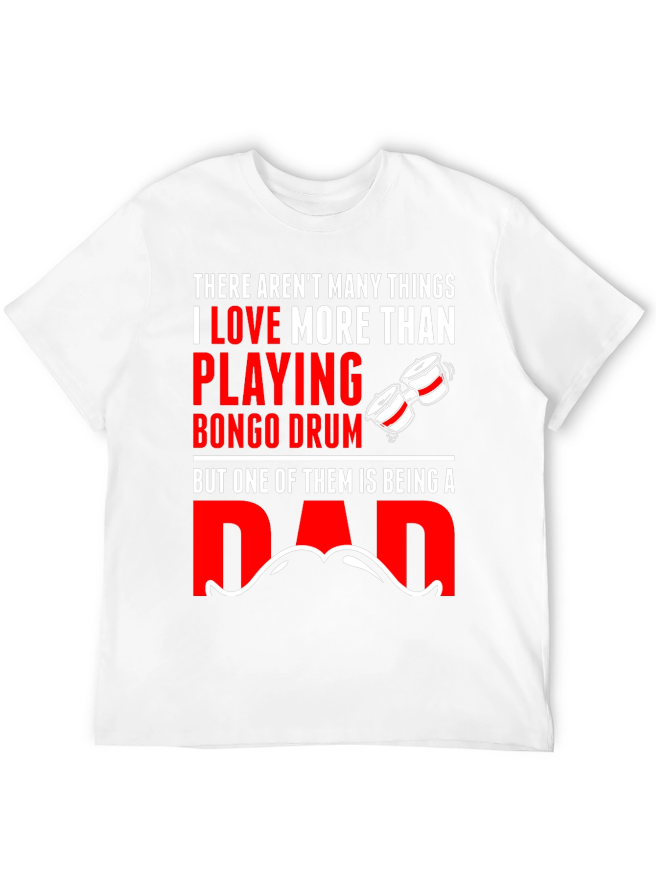 Bongo Drum Dad T-Shirt - Musician Fathers Day Gift