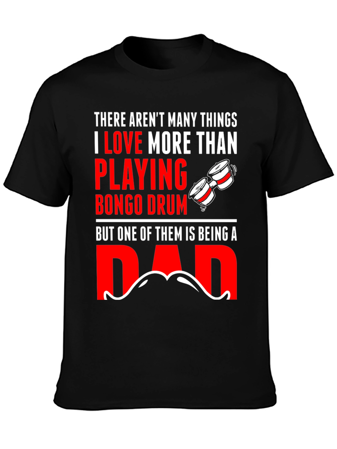 Bongo Drum Dad T-Shirt - Musician Fathers Day Gift