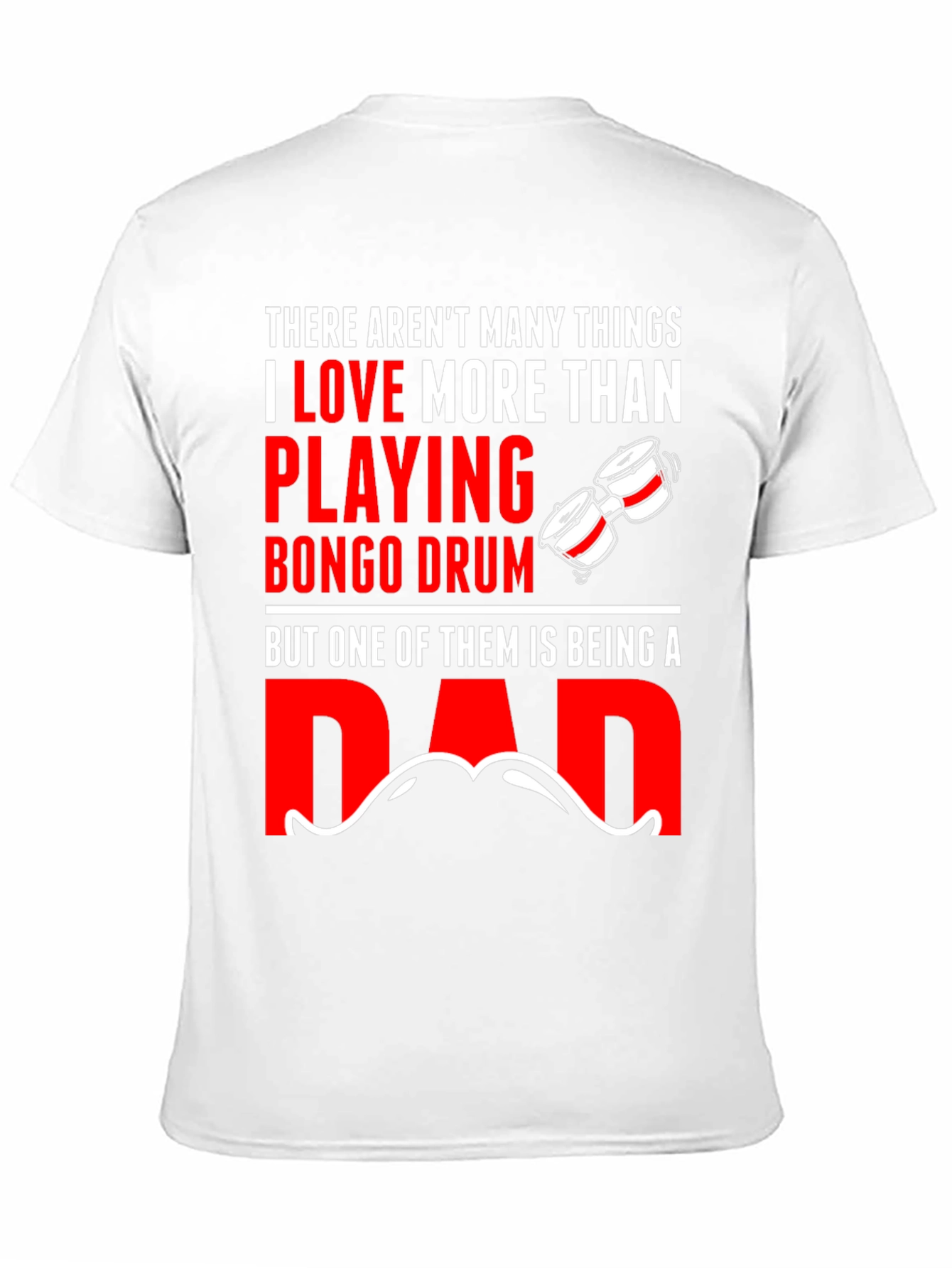 Bongo Drum Dad T-Shirt - Musician Fathers Day Gift