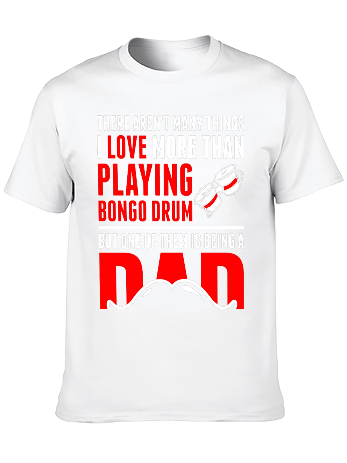 Bongo Drum Dad T-Shirt - Musician Fathers Day Gift