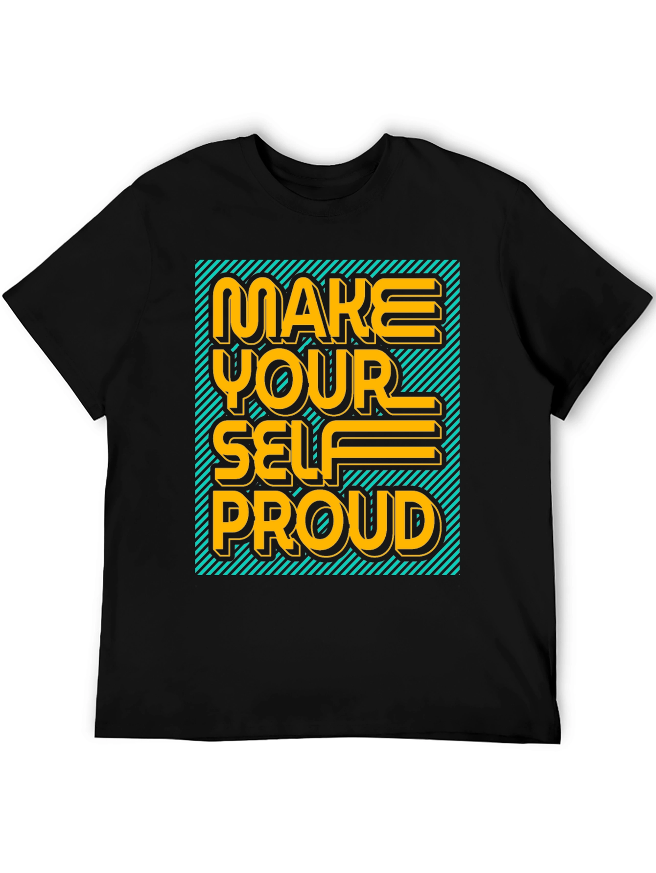 Make Yourself Proud Graphic Tee