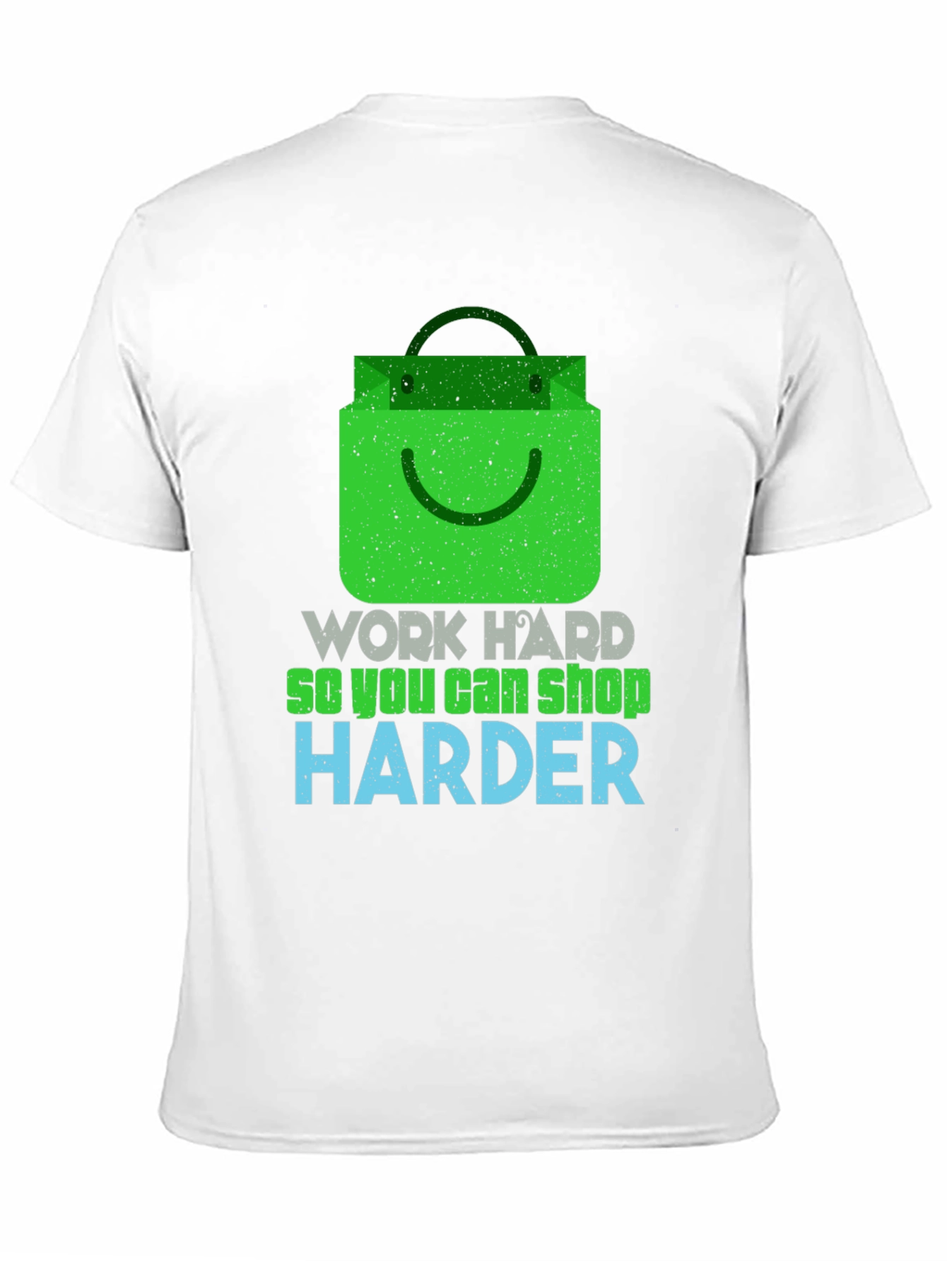 Work Hard Shop Harder Graphic T-Shirt