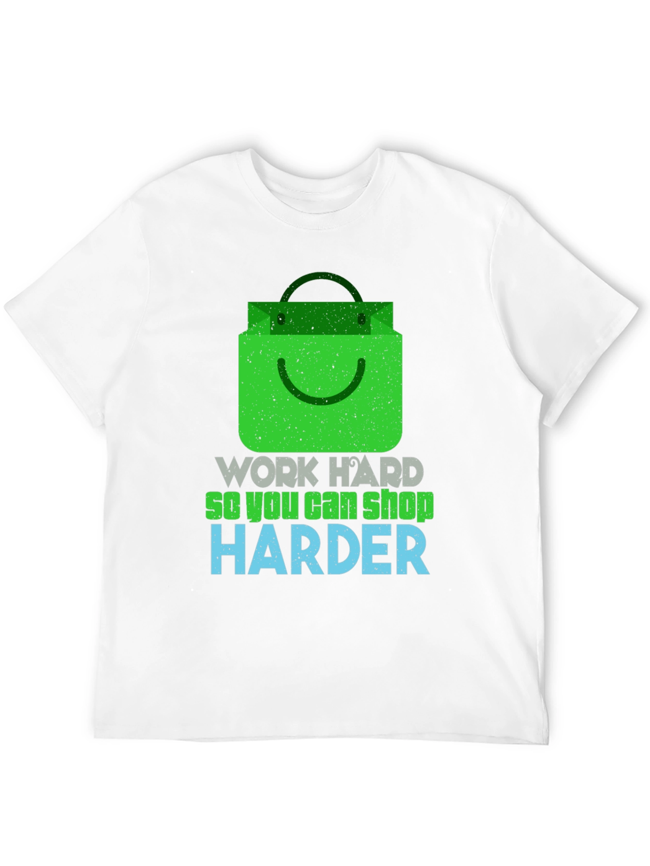 Work Hard Shop Harder Graphic T-Shirt