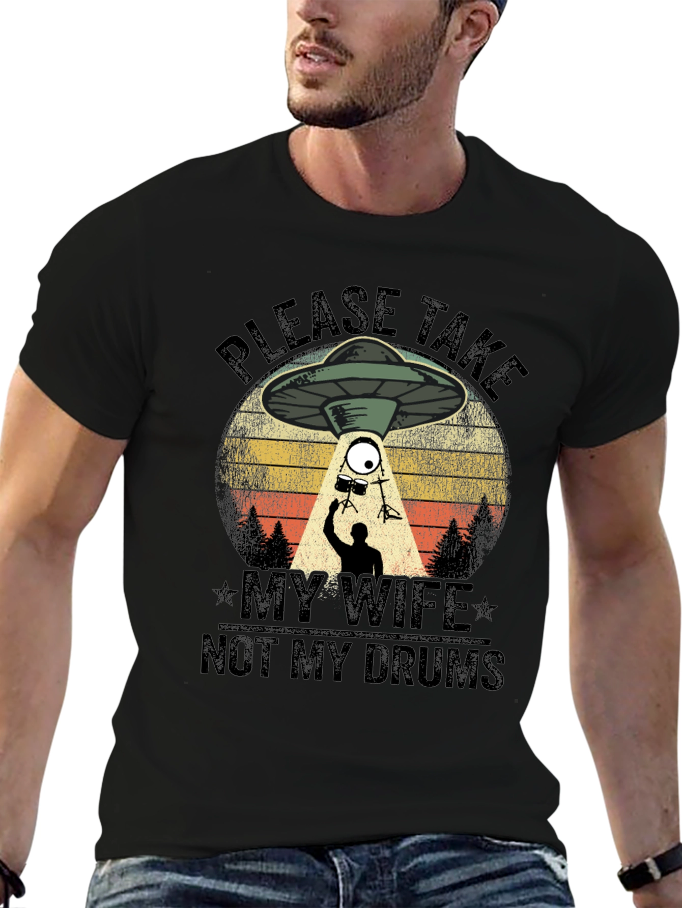 Please Take My Wife Not My Drums T-Shirt