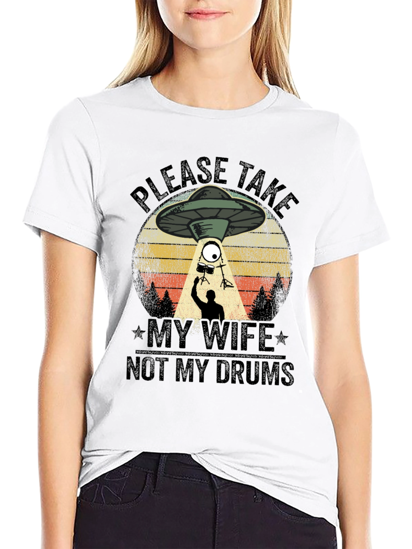 Please Take My Wife Not My Drums T-Shirt
