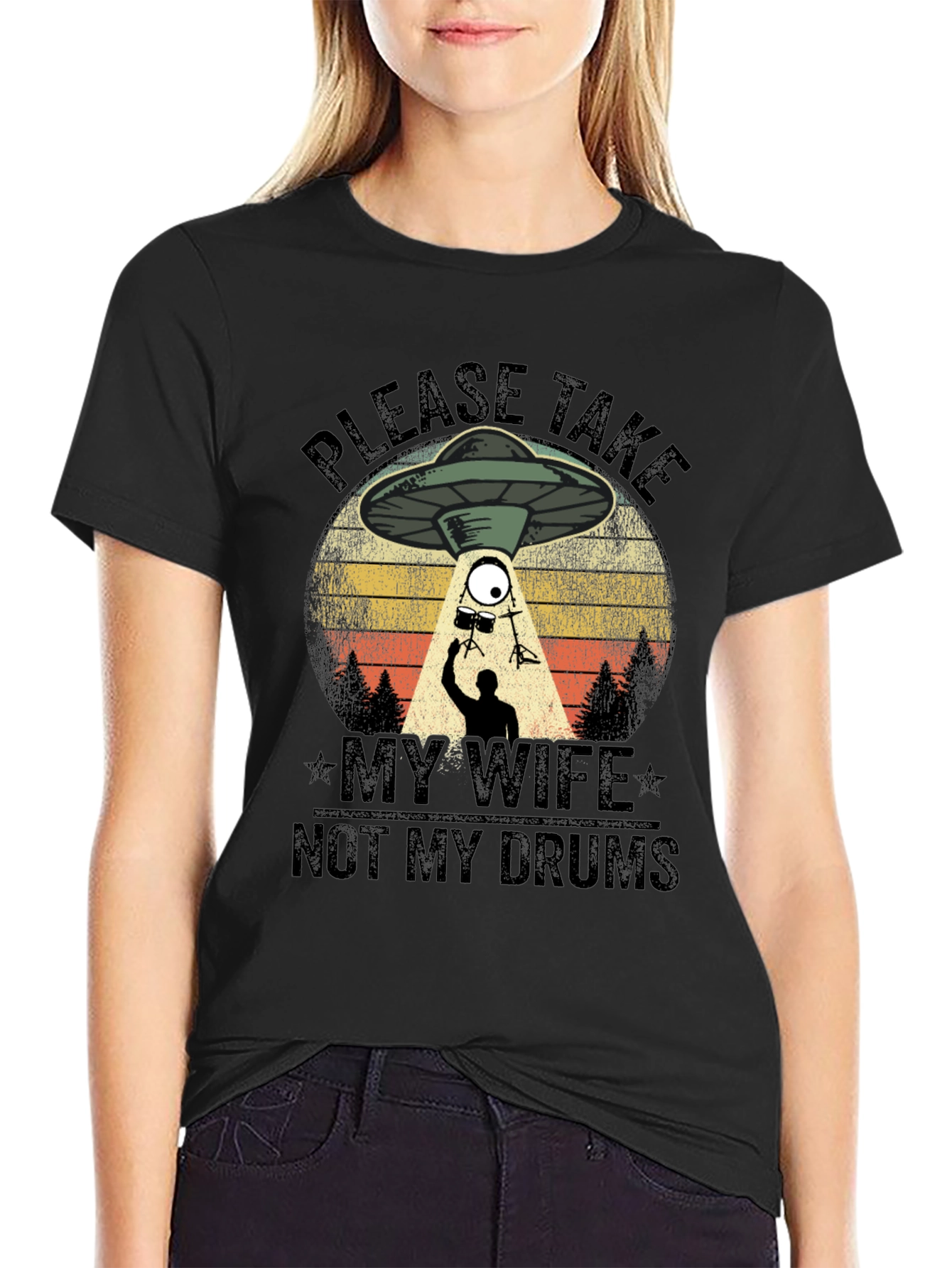 Please Take My Wife Not My Drums T-Shirt