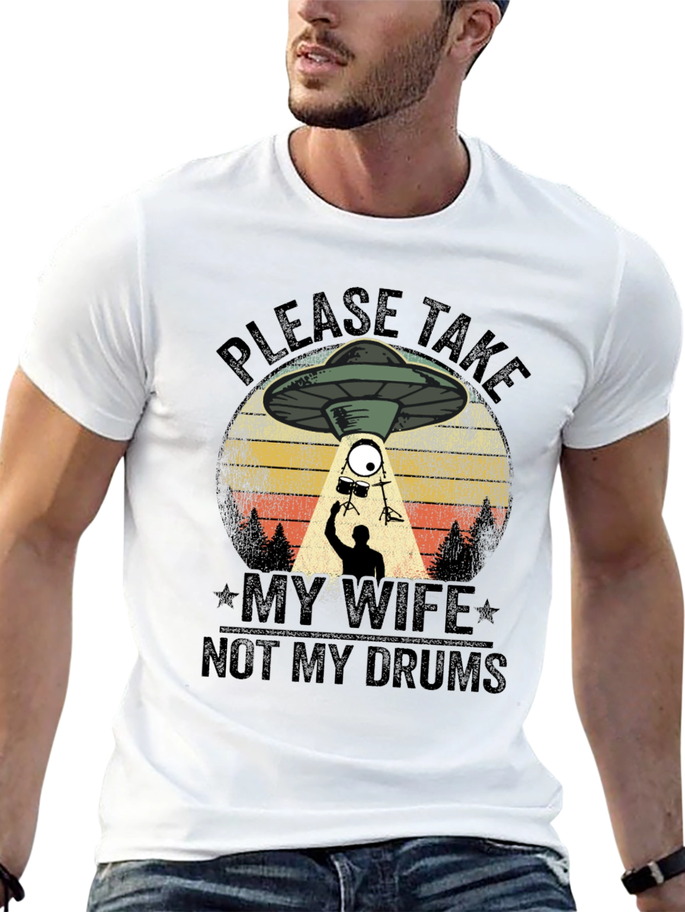 Please Take My Wife Not My Drums T-Shirt
