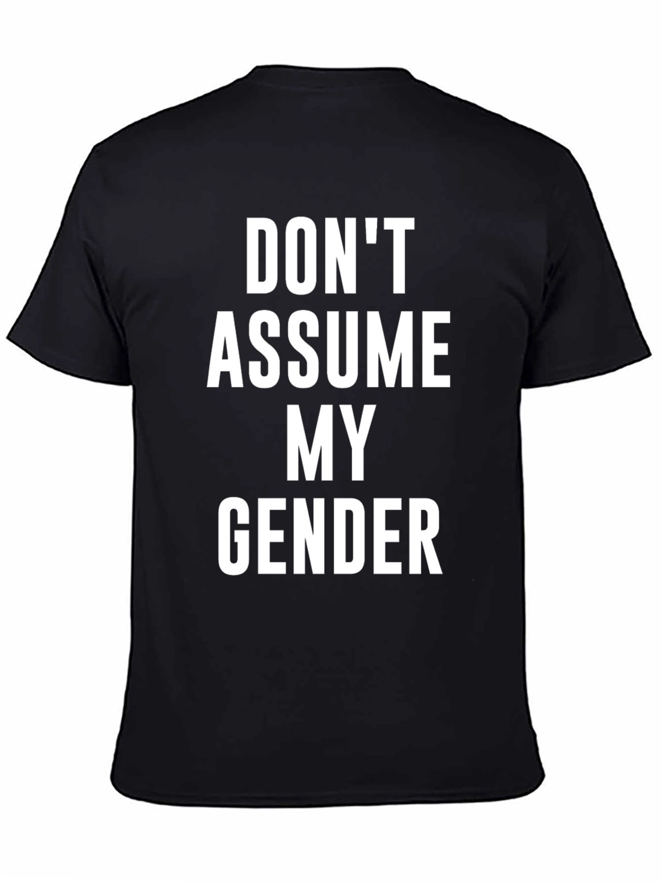 Dont Assume My Gender T-Shirt