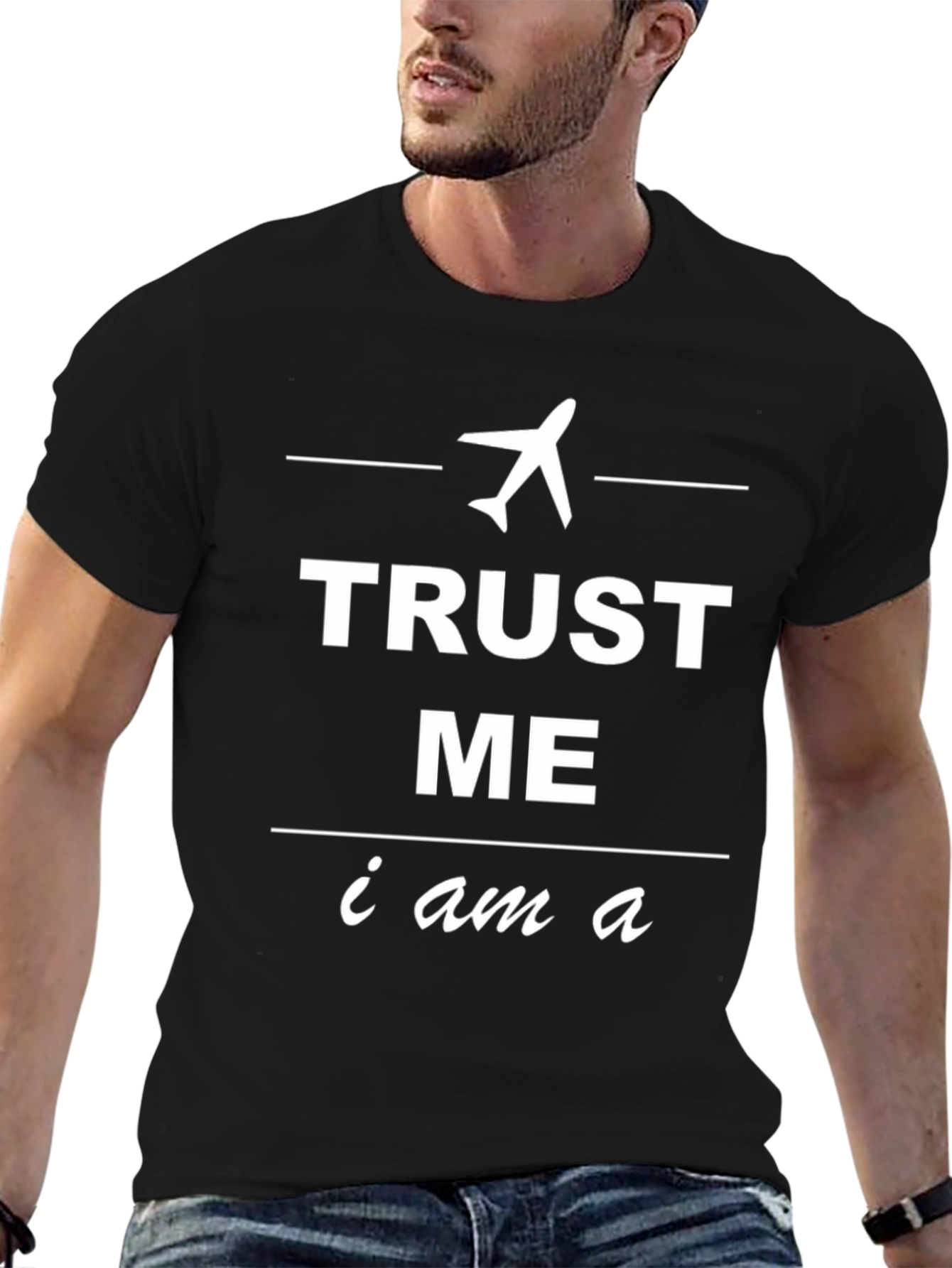 Trust Me Im a Pilot T-Shirt