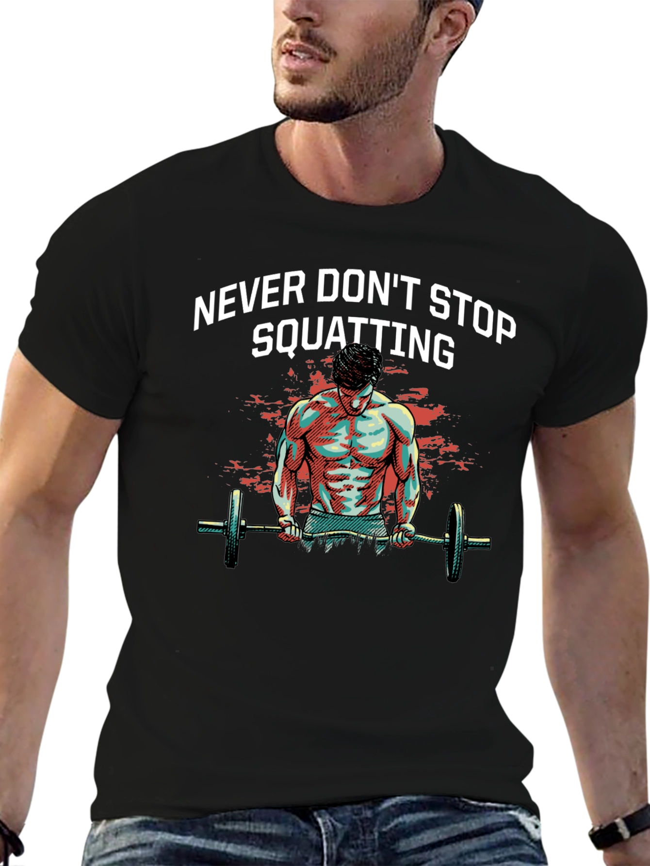Never Dont Stop Squatting Graphic Tee