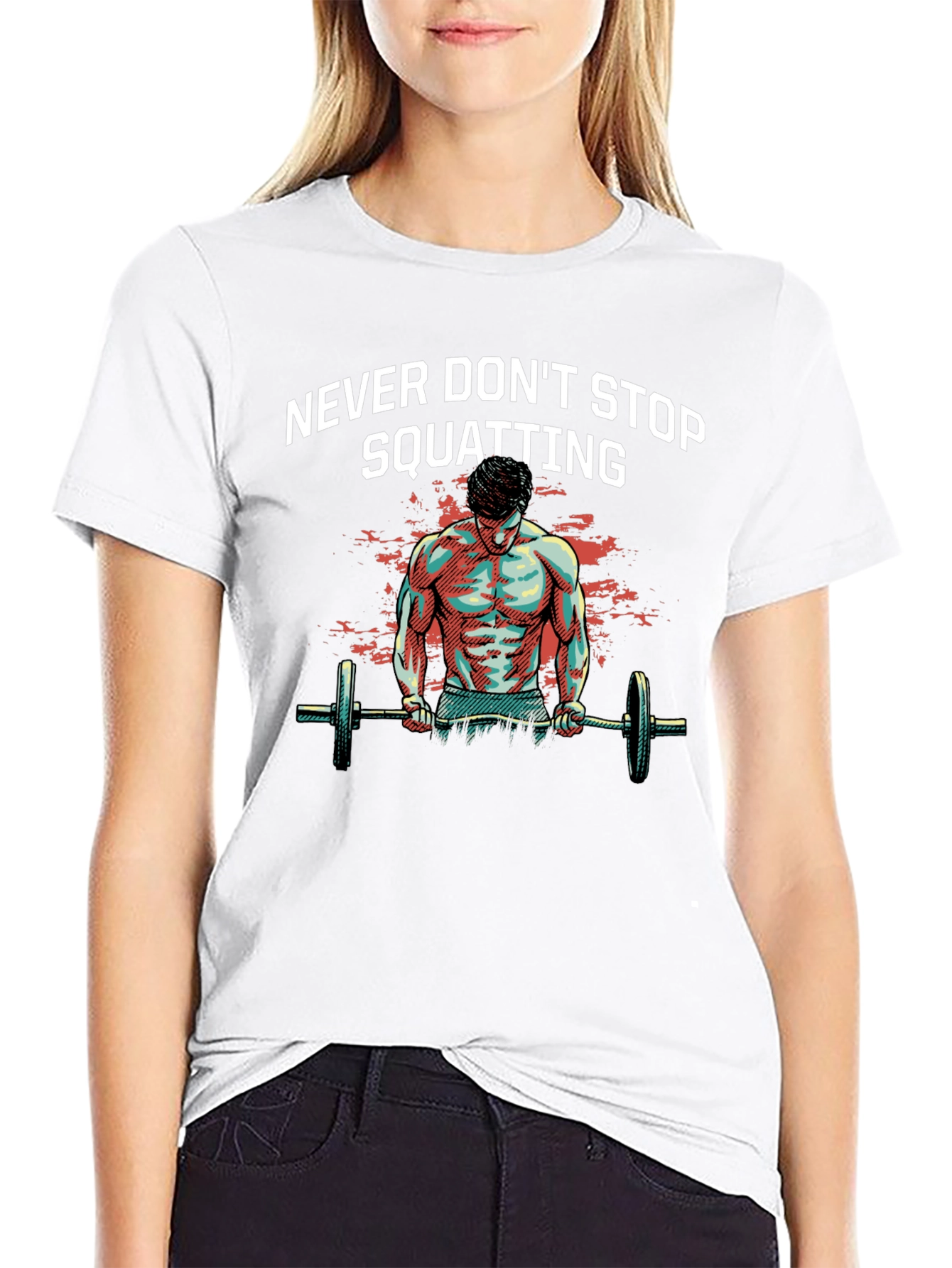 Never Dont Stop Squatting Graphic Tee