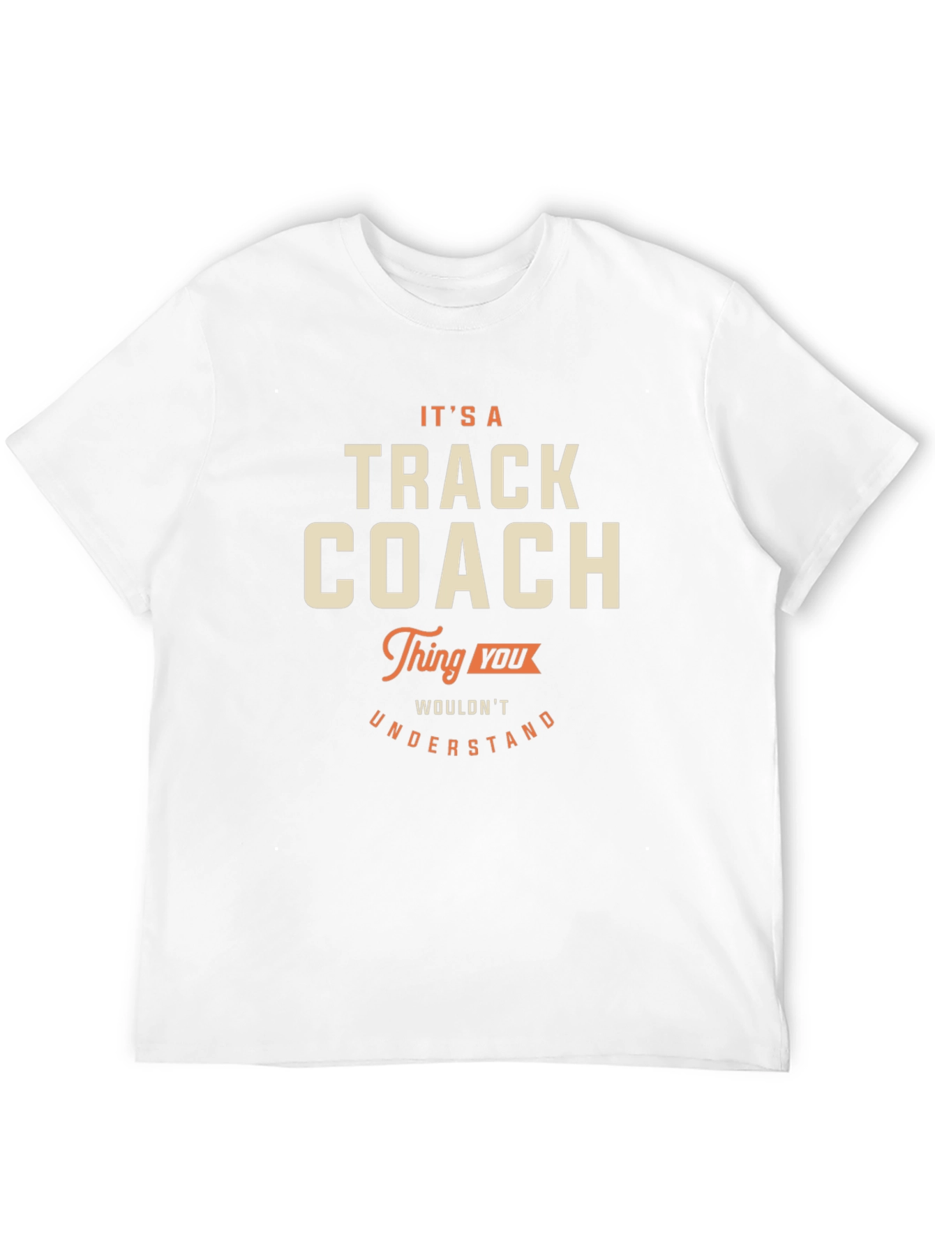 Track Coach T-Shirt - Its a Track Coach Thing