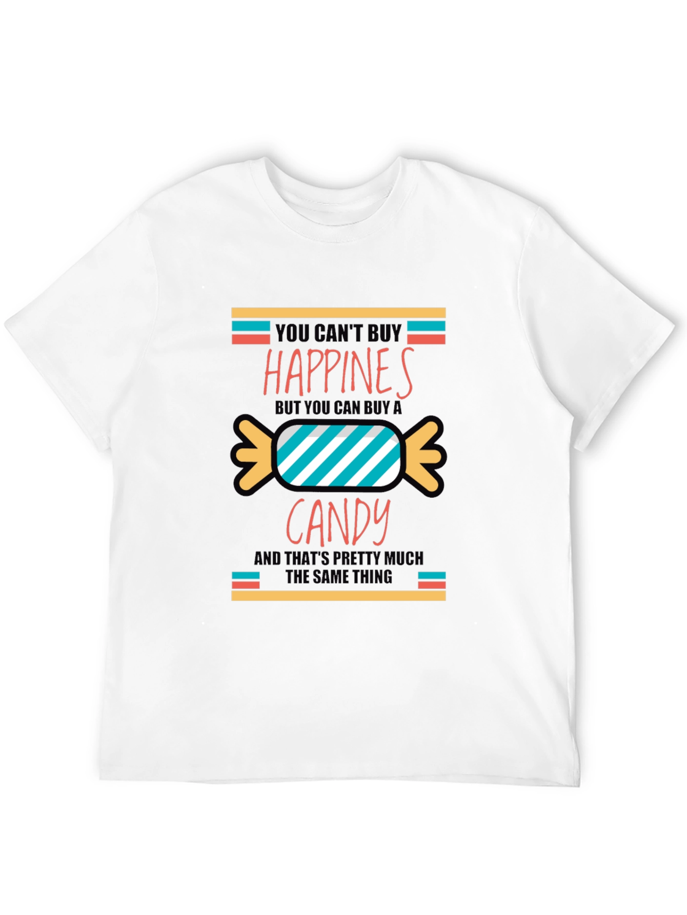 Funny Candy Happiness T-Shirt