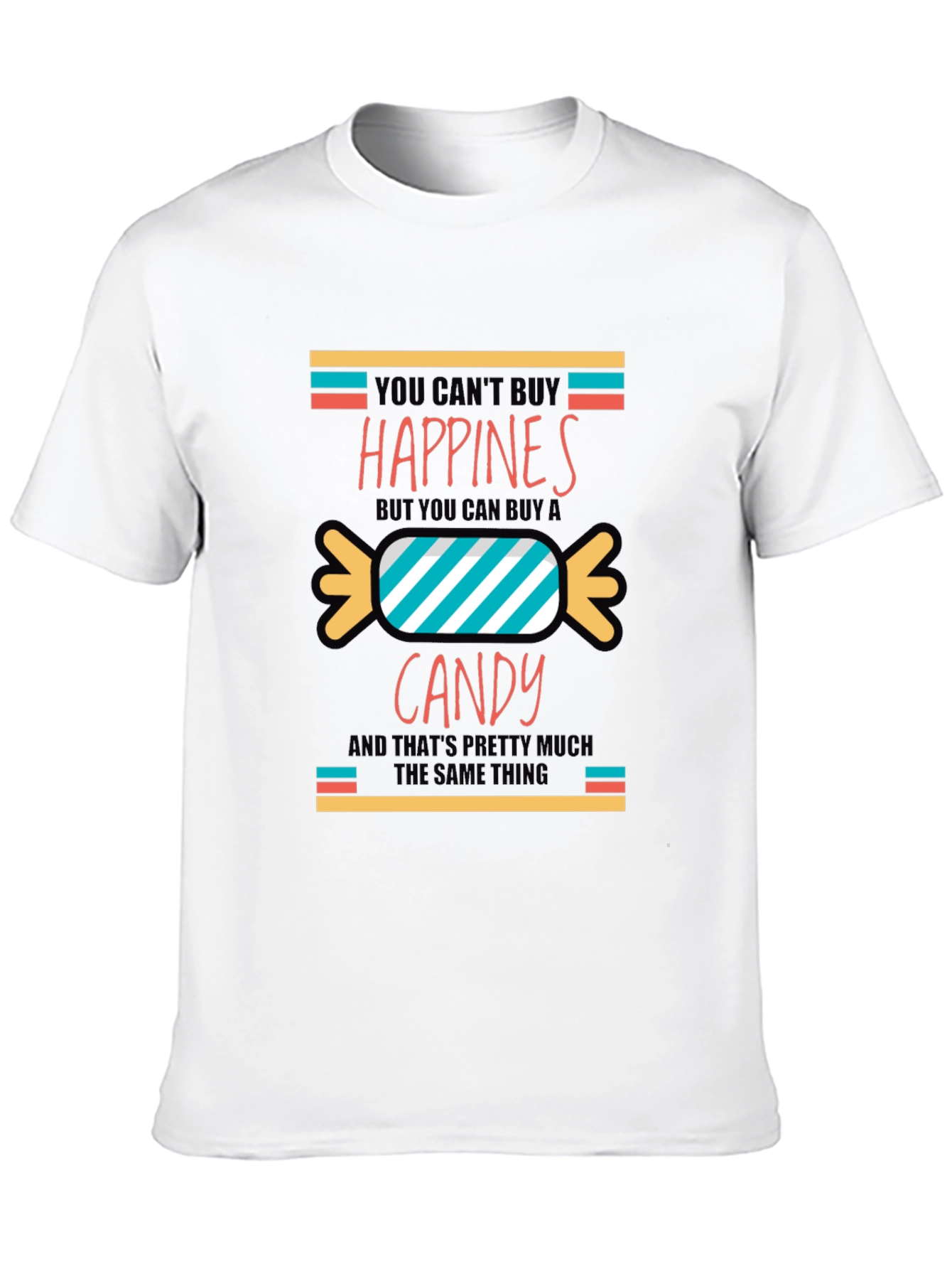 Funny Candy Happiness T-Shirt