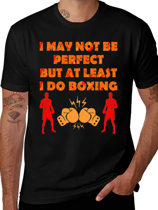 Boxing T-Shirt - I May Not Be Perfect
