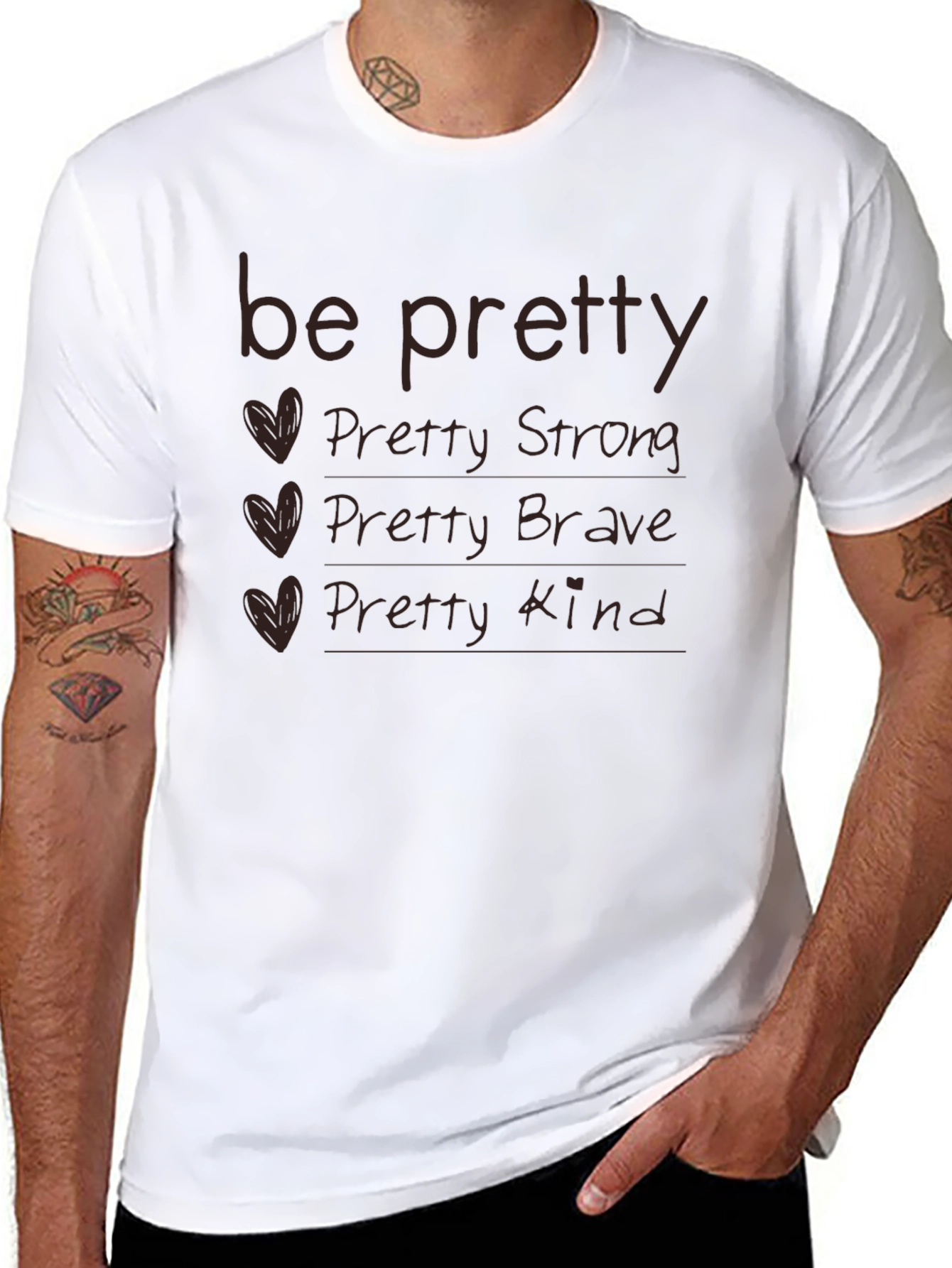 Be Pretty T-Shirt - Strong Brave Kind