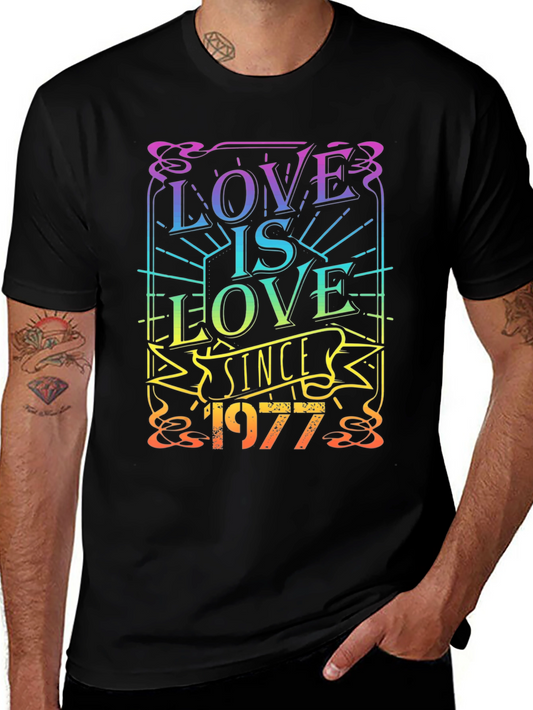 Love Is Love Since 1977 Pride T-Shirt