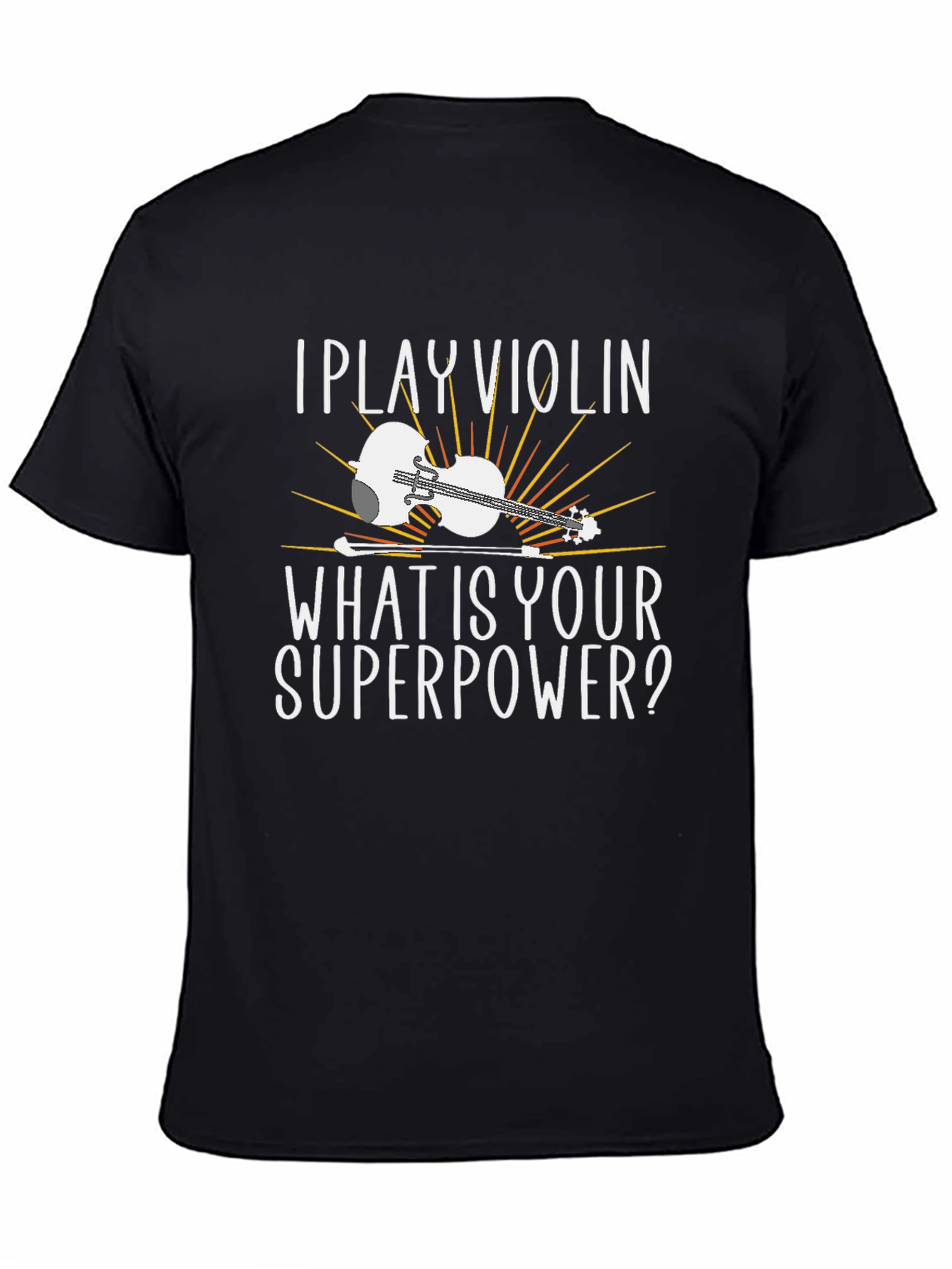 I Play Violin Graphic T-Shirt - Superpower Tee
