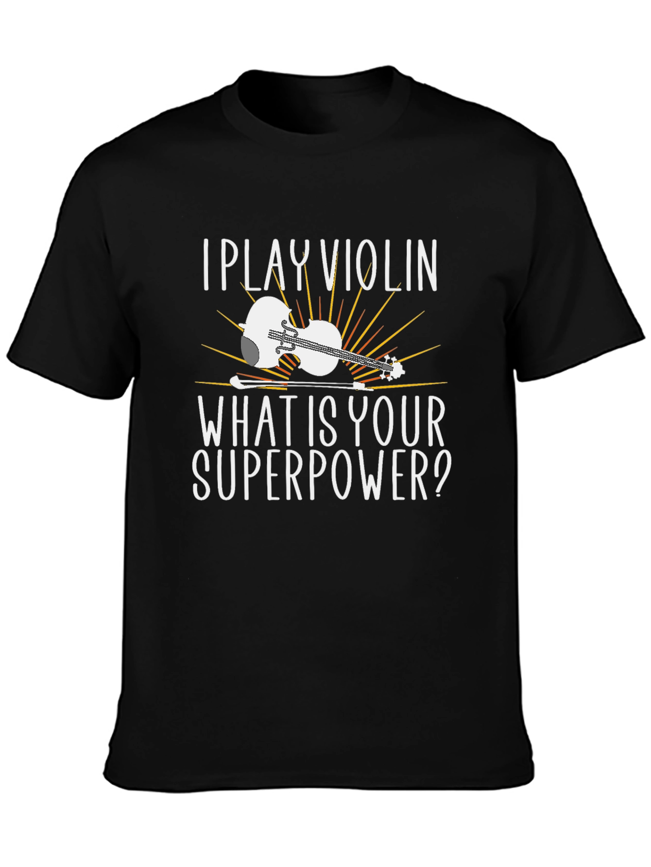 I Play Violin Graphic T-Shirt - Superpower Tee