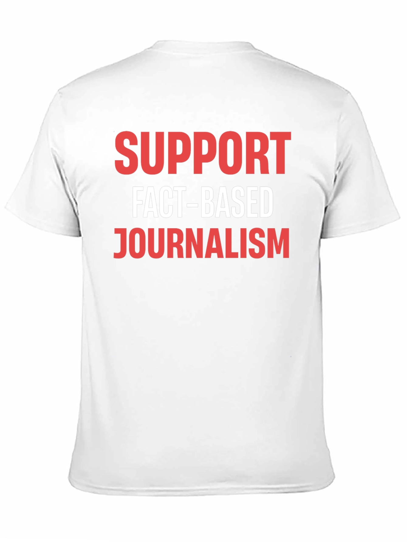 Support Fact-Based Journalism T-Shirt