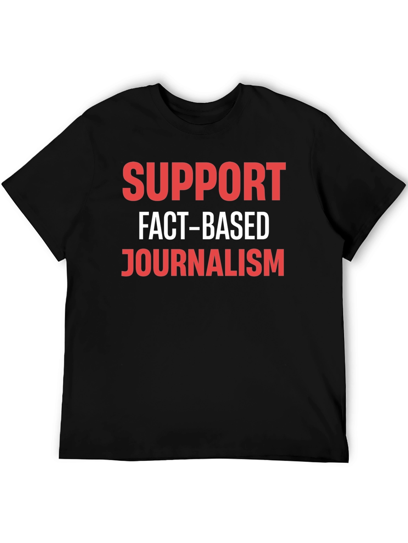 Support Fact-Based Journalism T-Shirt