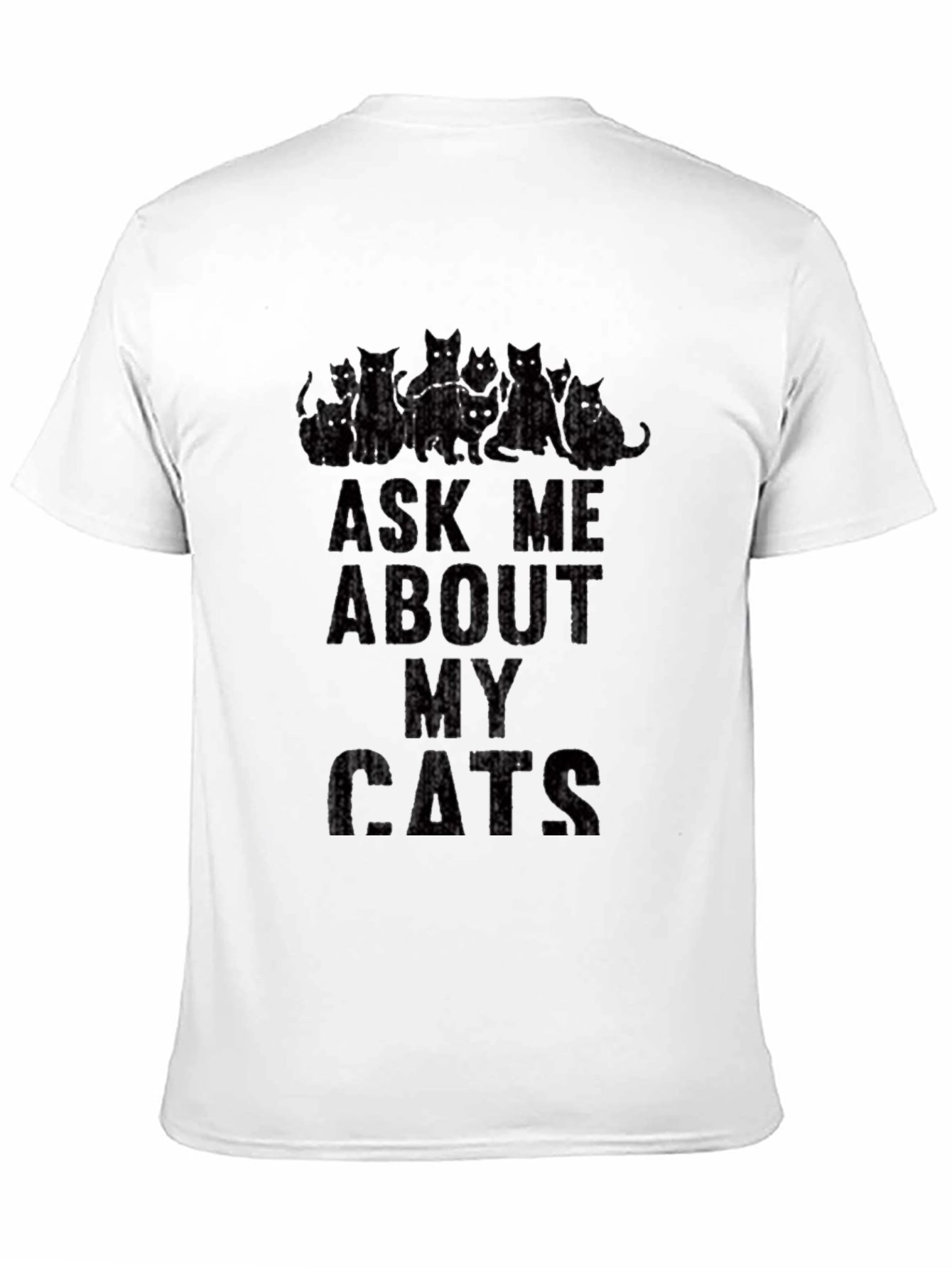 Ask Me About My Cats Graphic T-Shirt