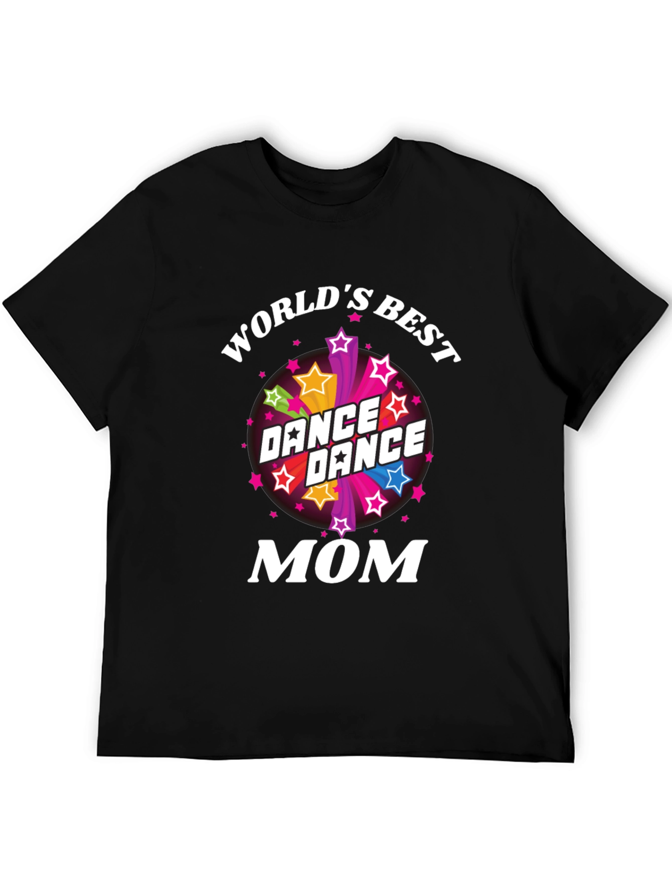 Worlds Best Dance Mom T-Shirt
