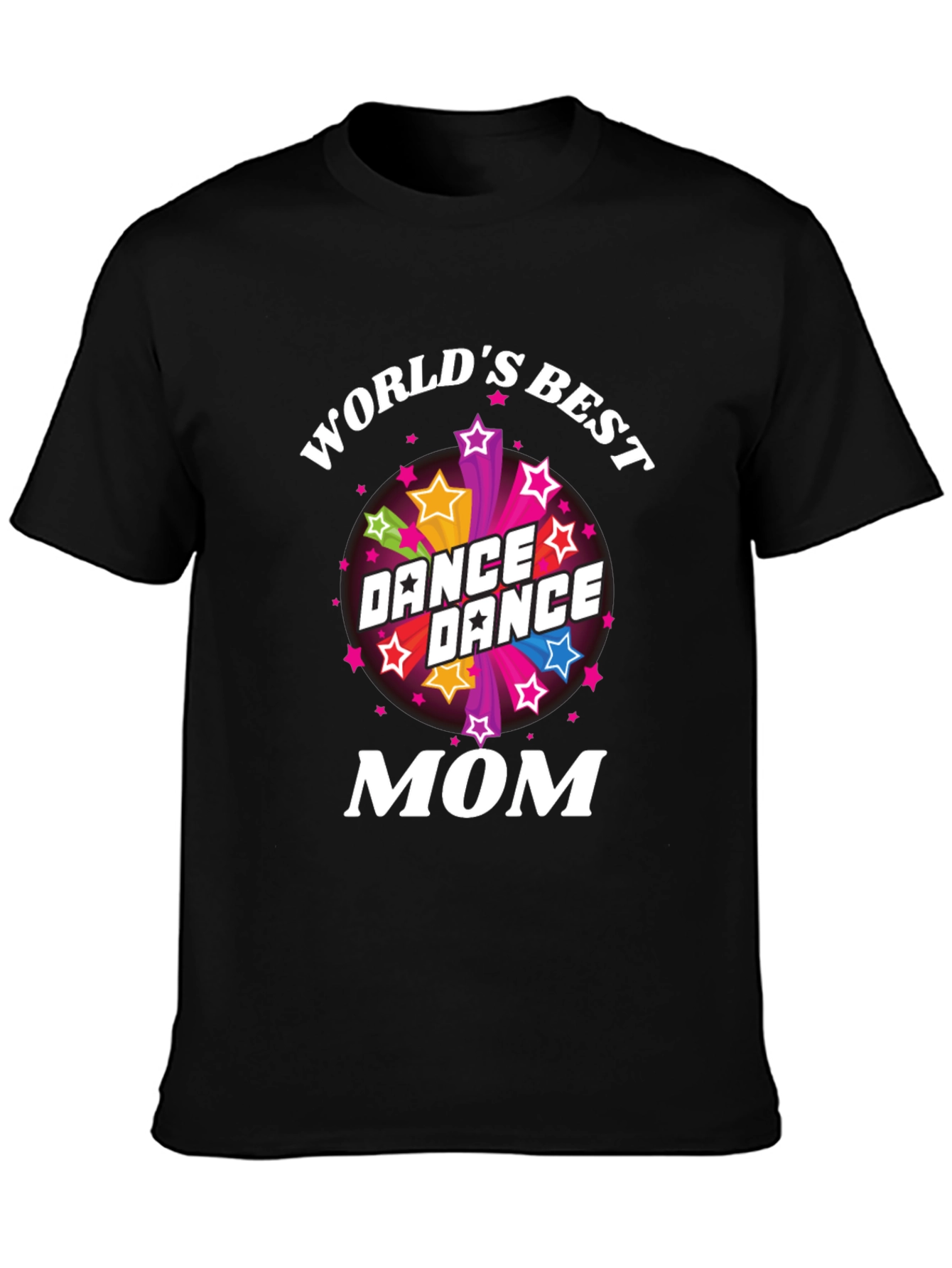 Worlds Best Dance Mom T-Shirt