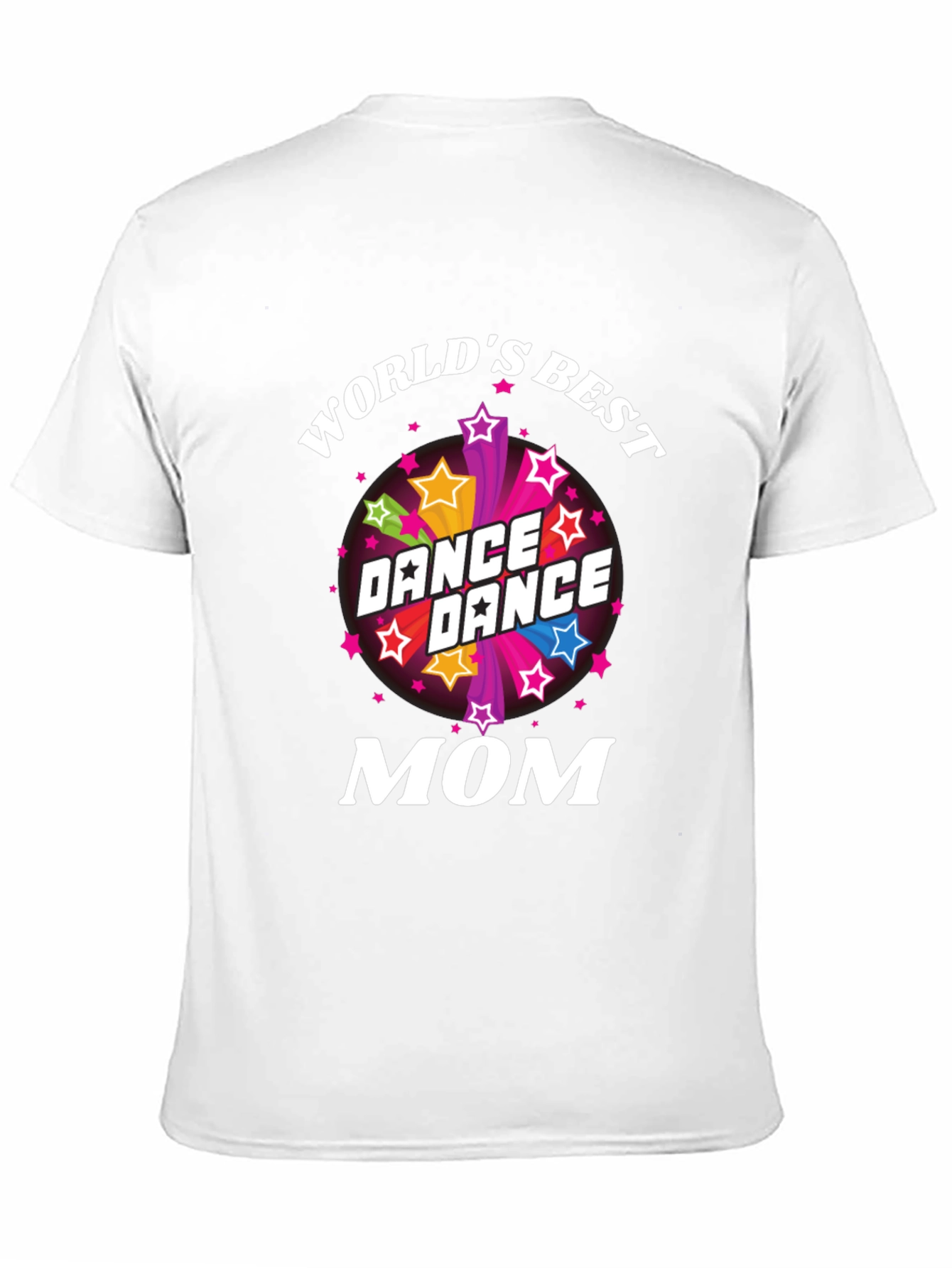 Worlds Best Dance Mom T-Shirt