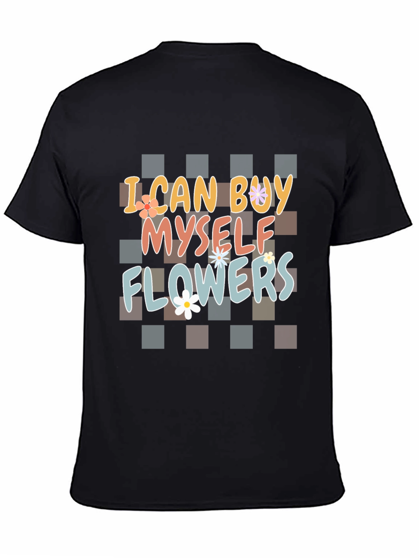 I Can Buy Myself Flowers Graphic T-Shirt