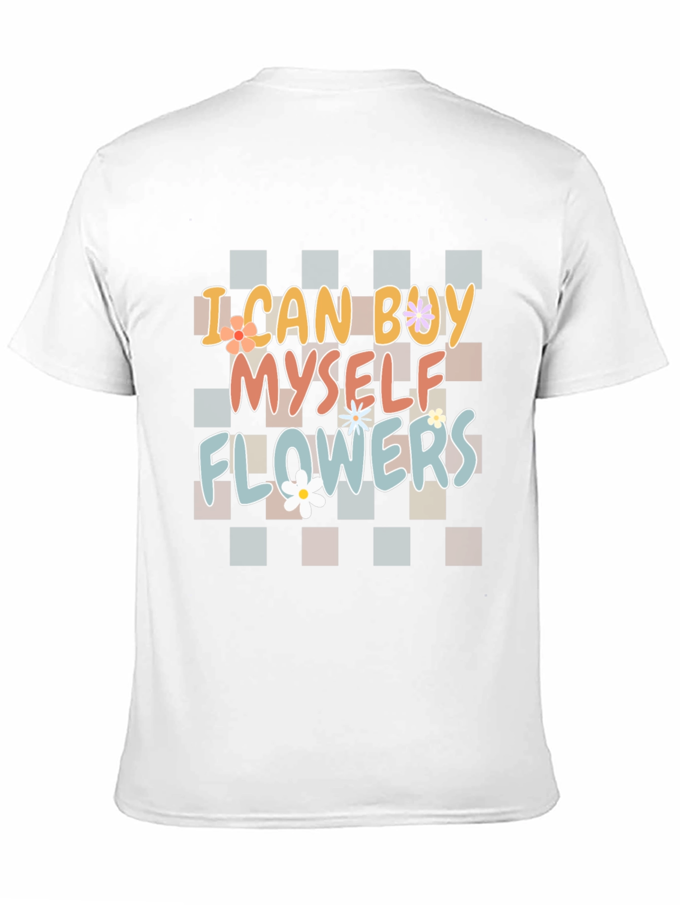 I Can Buy Myself Flowers Graphic T-Shirt