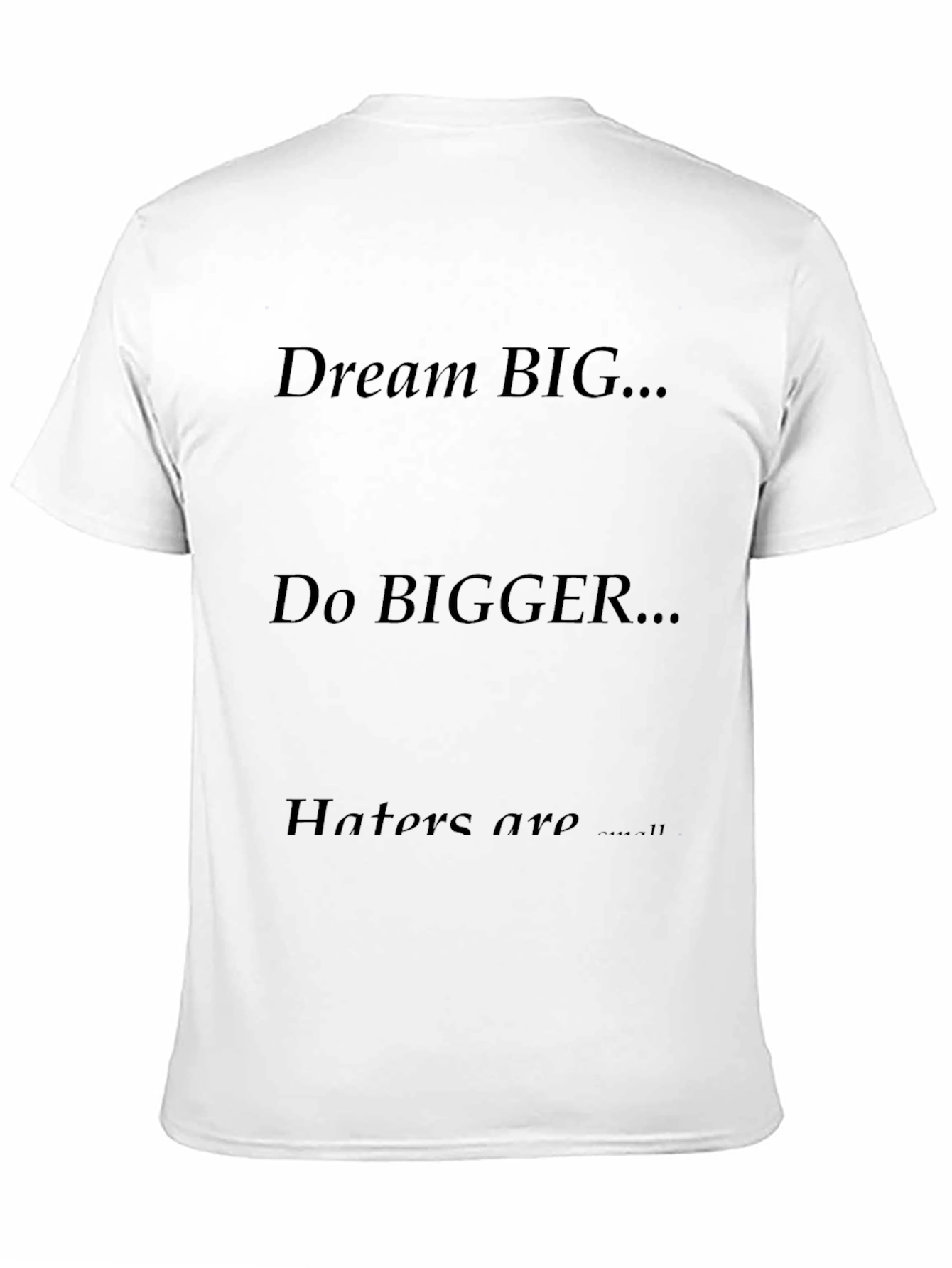 Motivational Graphic Tee: Dream Big Do Bigger