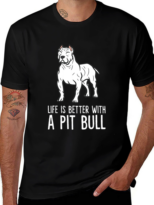 Pit Bull Lover T-Shirt - Life is Better!