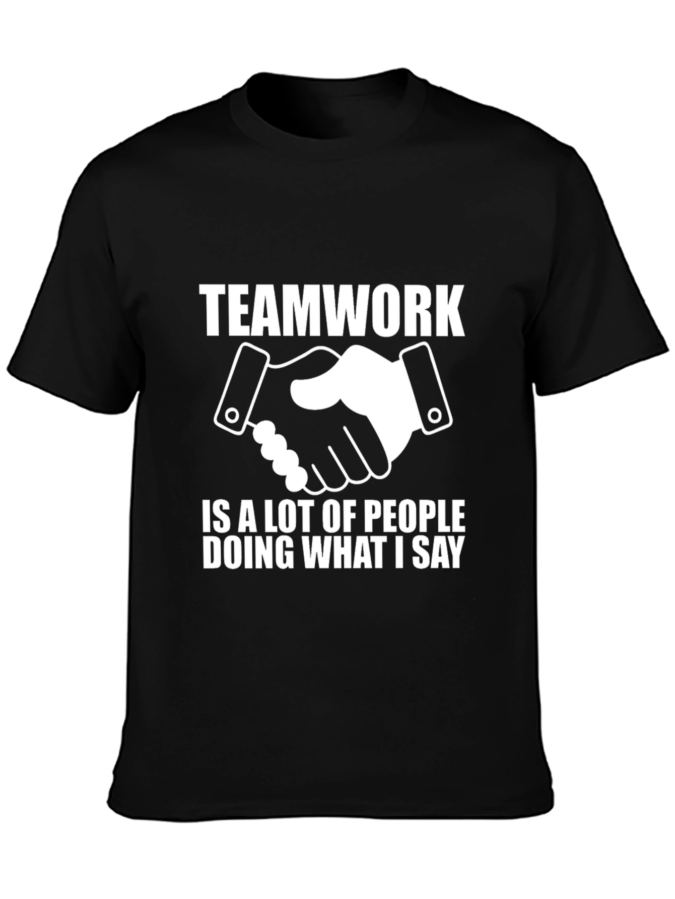 Teamwork Funny Slogan T-Shirt